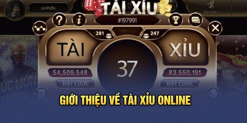 Giới thiệu tổng quan về tài xỉu online
